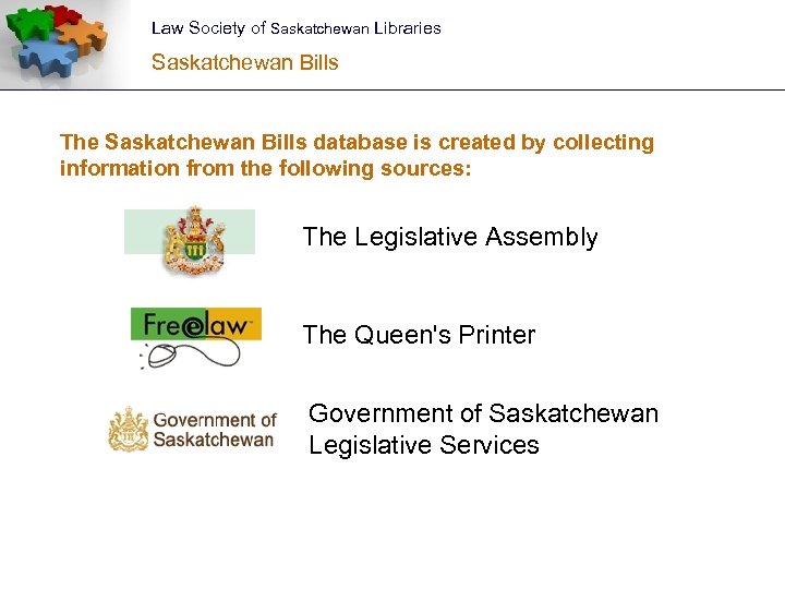 Law Society of Saskatchewan Libraries Saskatchewan Bills The Saskatchewan Bills database is created by
