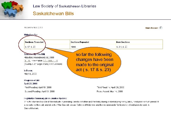 Law Society of Saskatchewan Libraries Saskatchewan Bills so far the following changes have been