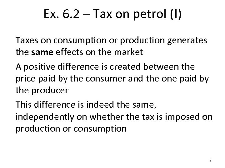 Ex. 6. 2 – Tax on petrol (I) Taxes on consumption or production generates