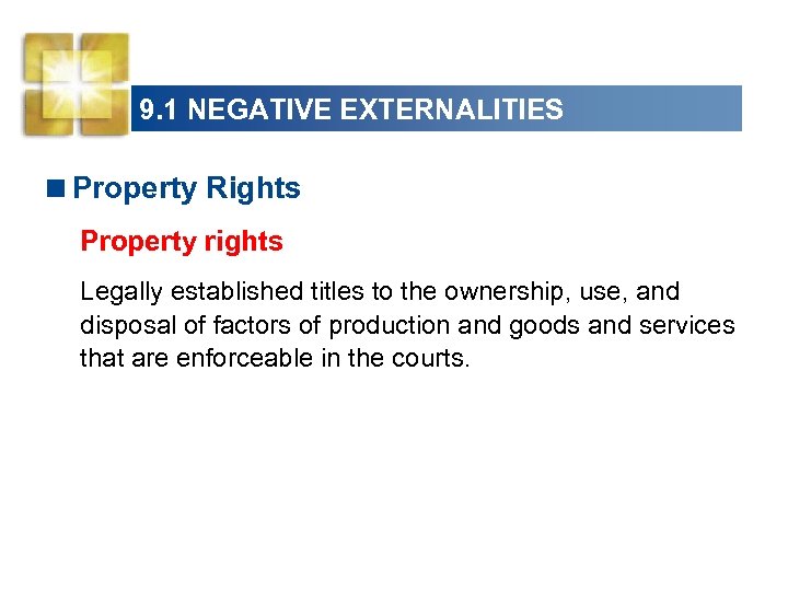 9. 1 NEGATIVE EXTERNALITIES <Property Rights Property rights Legally established titles to the ownership,