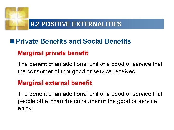 9. 2 POSITIVE EXTERNALITIES <Private Benefits and Social Benefits Marginal private benefit The benefit