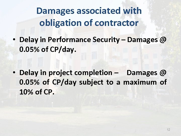 Damages associated with obligation of contractor • Delay in Performance Security – Damages @