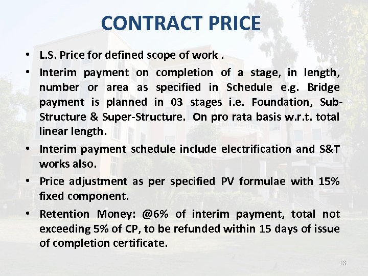 CONTRACT PRICE • L. S. Price for defined scope of work. • Interim payment