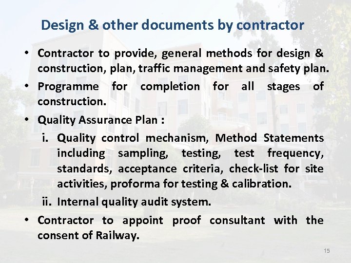 Design & other documents by contractor • Contractor to provide, general methods for design