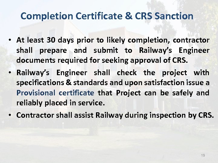 Completion Certificate & CRS Sanction • At least 30 days prior to likely completion,