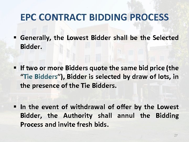 EPC CONTRACT BIDDING PROCESS § Generally, the Lowest Bidder shall be the Selected Bidder.