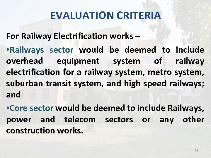 EVALUATION CRITERIA For Railway Electrification works – • Railways sector would be deemed to