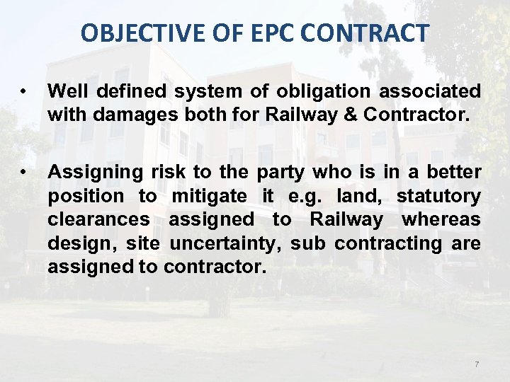 OBJECTIVE OF EPC CONTRACT • Well defined system of obligation associated with damages both