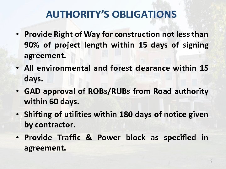 AUTHORITY’S OBLIGATIONS • Provide Right of Way for construction not less than 90% of