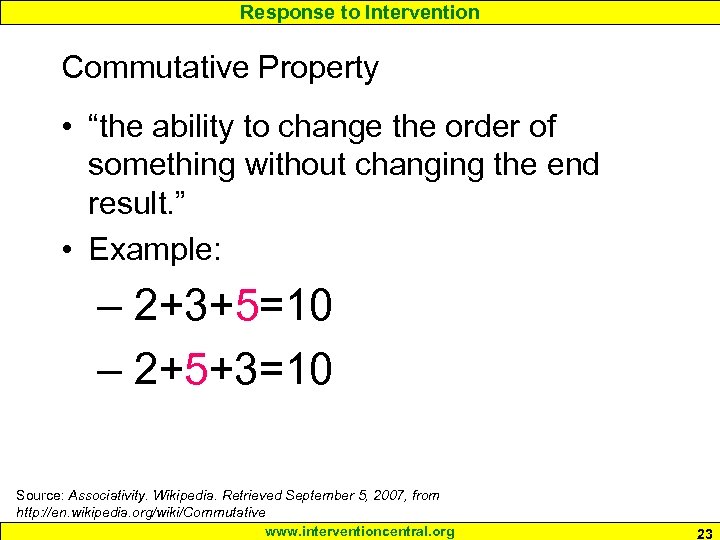 Response to Intervention Commutative Property • “the ability to change the order of something