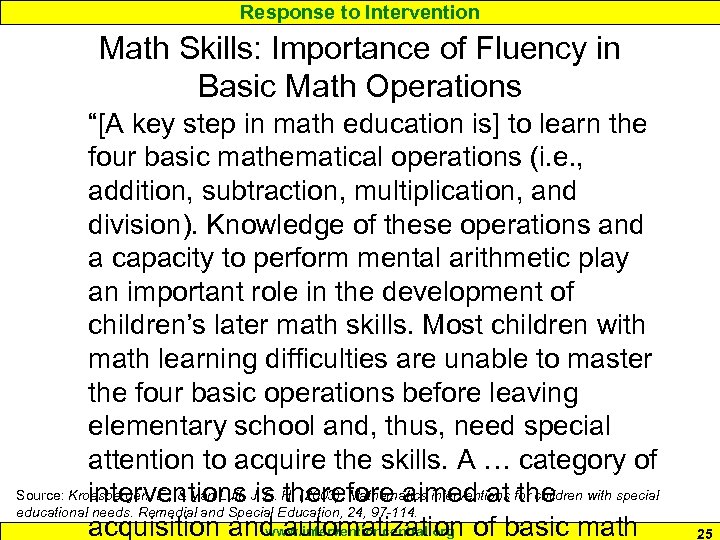 Response to Intervention Math Skills: Importance of Fluency in Basic Math Operations “[A key