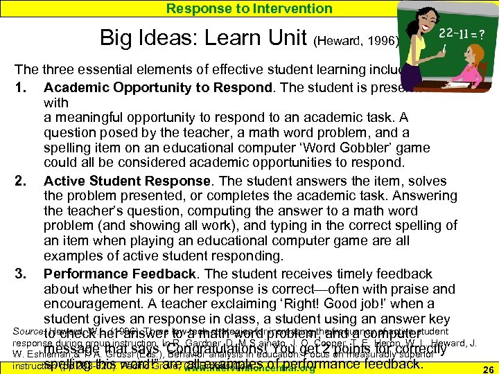 Response to Intervention Big Ideas: Learn Unit (Heward, 1996) The three essential elements of