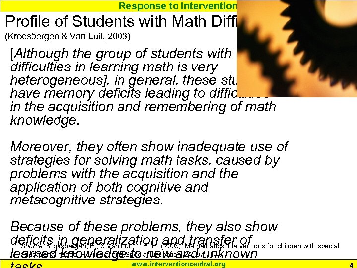 Response to Intervention Profile of Students with Math Difficulties (Kroesbergen & Van Luit, 2003)