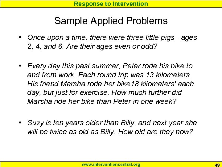 Response to Intervention Sample Applied Problems • Once upon a time, there were three