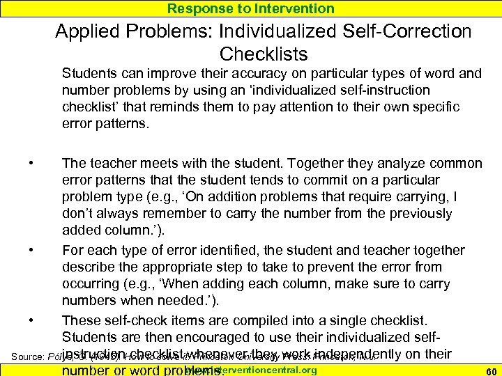 Response to Intervention Applied Problems: Individualized Self-Correction Checklists Students can improve their accuracy on