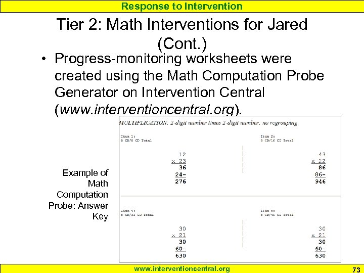 Response to Intervention Tier 2: Math Interventions for Jared (Cont. ) • Progress-monitoring worksheets