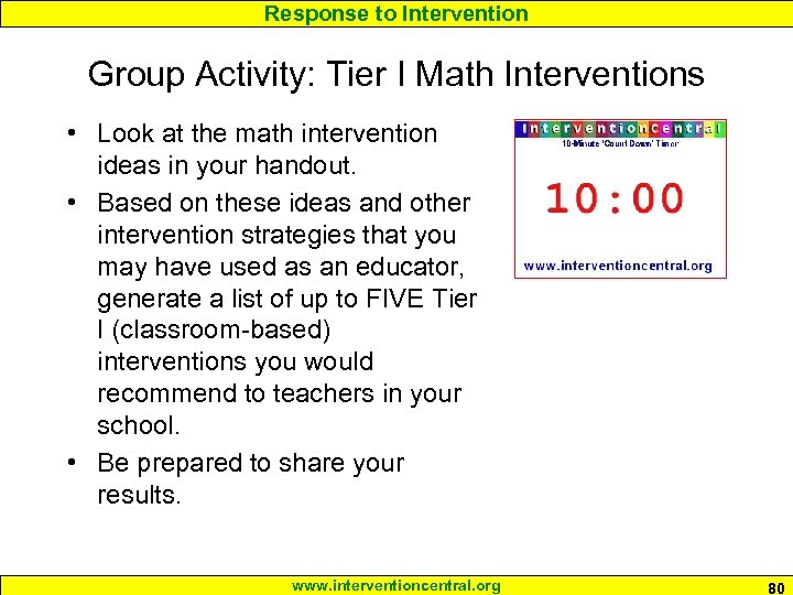 Response to Intervention Group Activity: Tier I Math Interventions • Look at the math