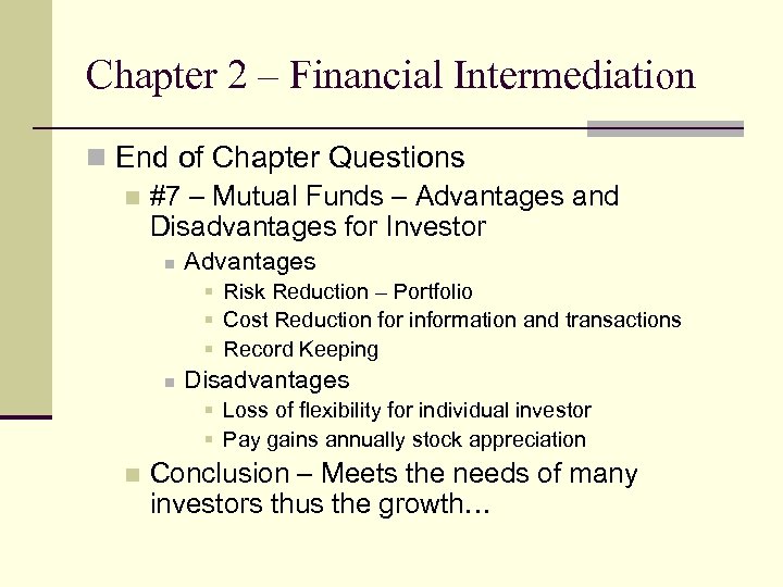 Chapter 2 – Financial Intermediation n End of Chapter Questions n #7 – Mutual