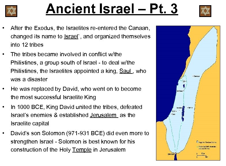 Ancient Israel – Pt. 3 • After the Exodus, the Israelites re-entered the Canaan,