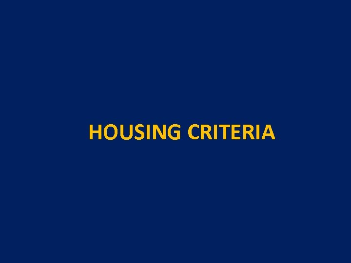 HOUSING CRITERIA 