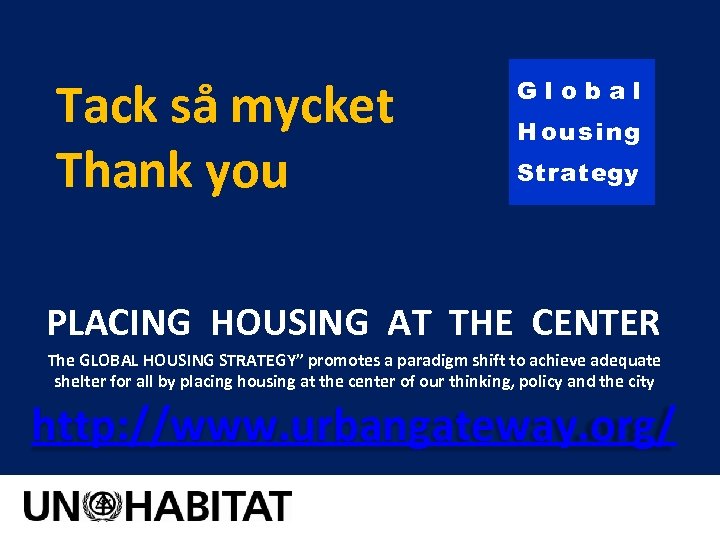 Tack så mycket Thank you Global H ou s in g St r a