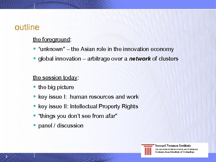outline the foreground: § “unknown” – the Asian role in the innovation economy §