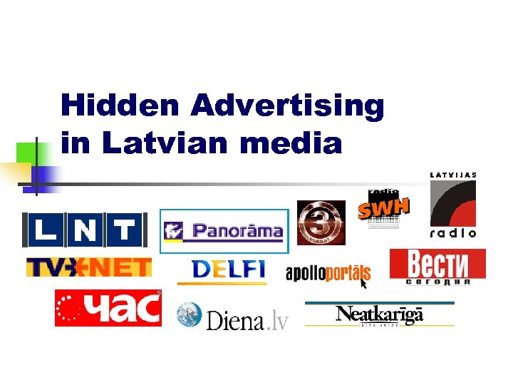 Hidden Advertising in Latvian media 