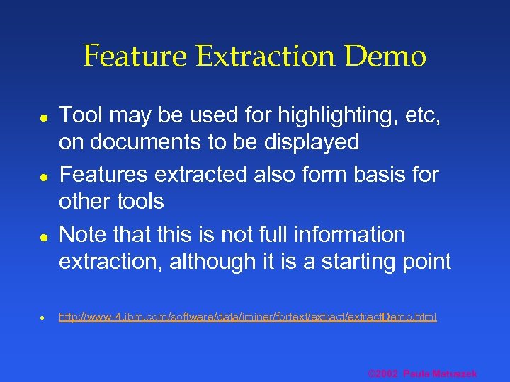 Feature Extraction Demo l l Tool may be used for highlighting, etc, on documents