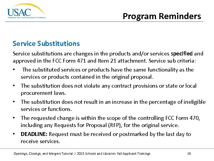 Program Reminders Service Substitutions Service substitutions are changes in the products and/or services specified