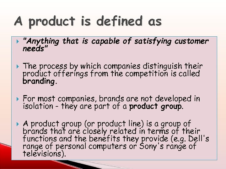 A product is defined as 