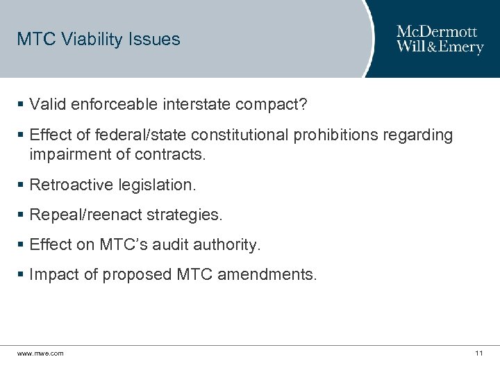 MTC Viability Issues § Valid enforceable interstate compact? § Effect of federal/state constitutional prohibitions