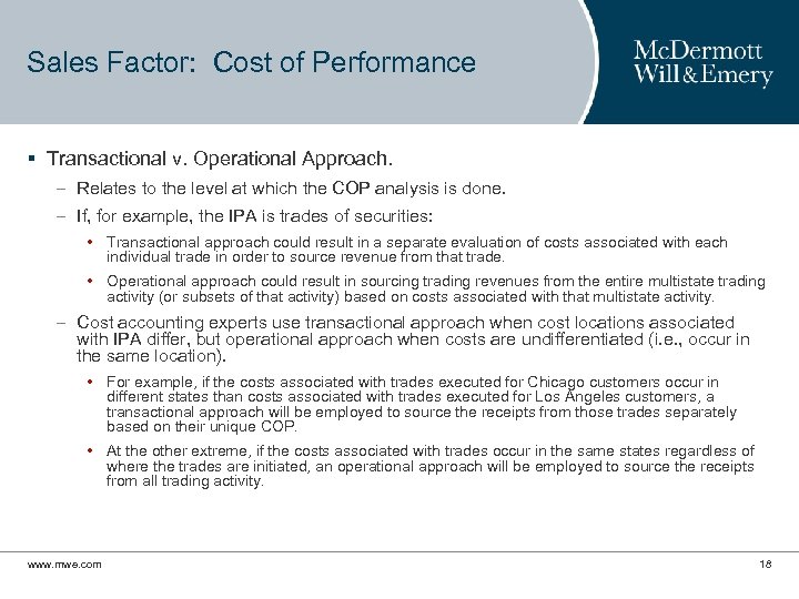Sales Factor: Cost of Performance § Transactional v. Operational Approach. – Relates to the