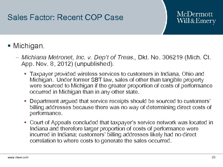 Sales Factor: Recent COP Case § Michigan. – Michiana Metronet, Inc. v. Dep’t of