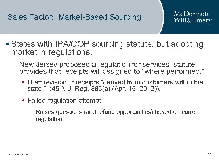 Sales Factor: Market-Based Sourcing § States with IPA/COP sourcing statute, but adopting market in