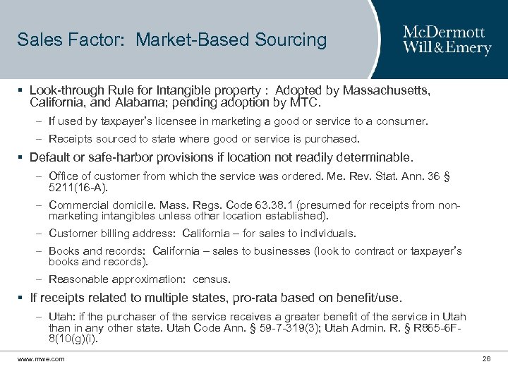 Sales Factor: Market-Based Sourcing § Look-through Rule for Intangible property : Adopted by Massachusetts,