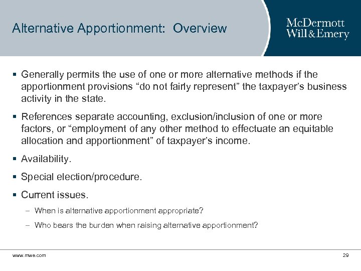Alternative Apportionment: Overview § Generally permits the use of one or more alternative methods