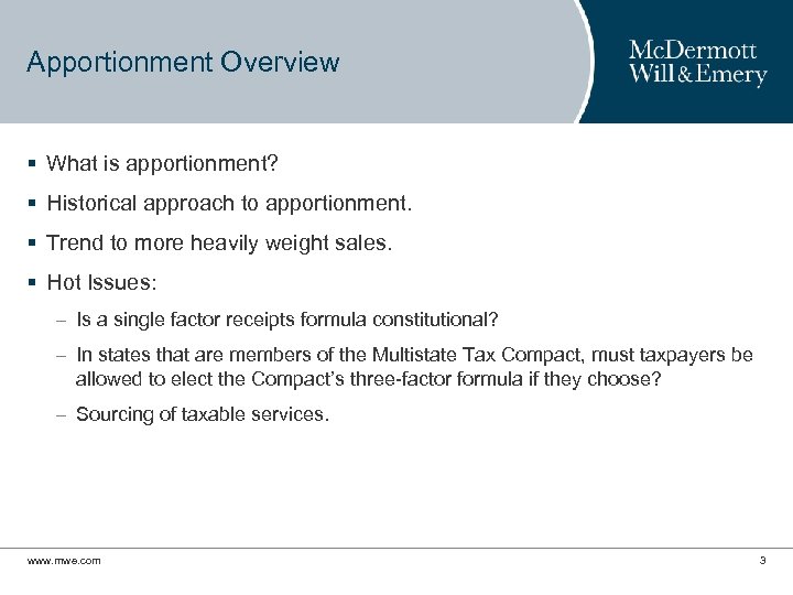 Apportionment Overview § What is apportionment? § Historical approach to apportionment. § Trend to