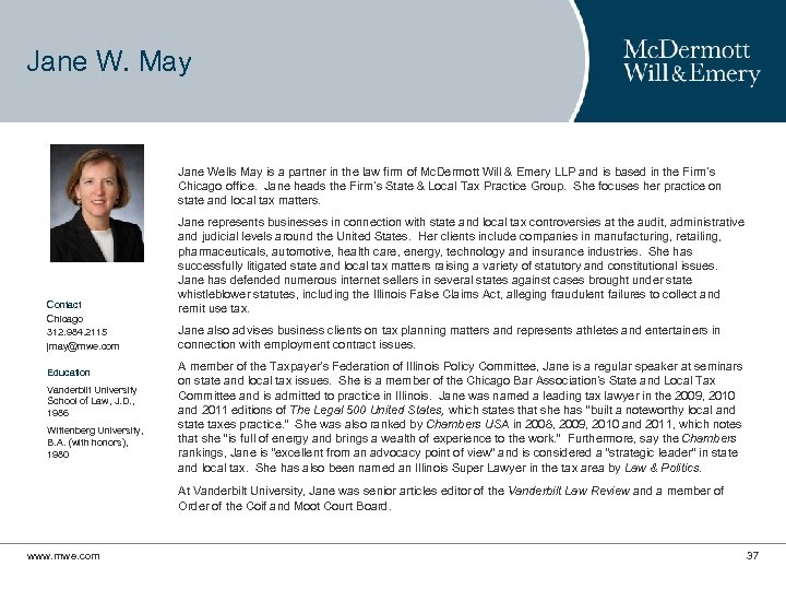 Jane W. May Jane Wells May is a partner in the law firm of