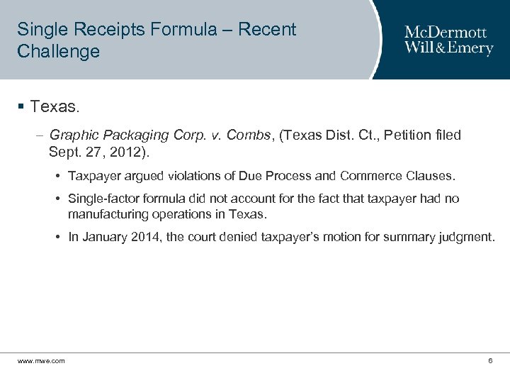 Single Receipts Formula – Recent Challenge § Texas. – Graphic Packaging Corp. v. Combs,