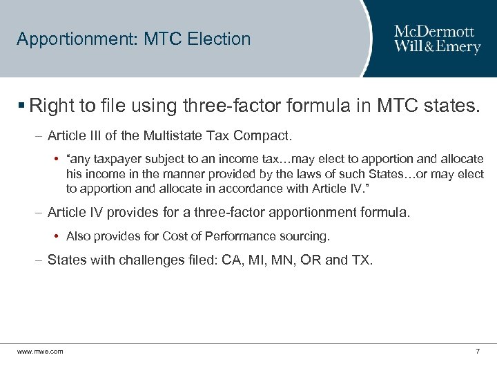 Apportionment: MTC Election § Right to file using three-factor formula in MTC states. –