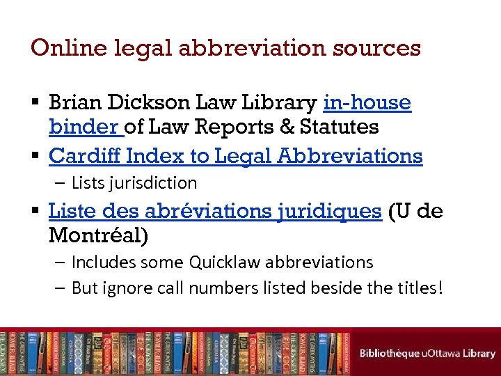 Online legal abbreviation sources § Brian Dickson Law Library in-house binder of Law Reports