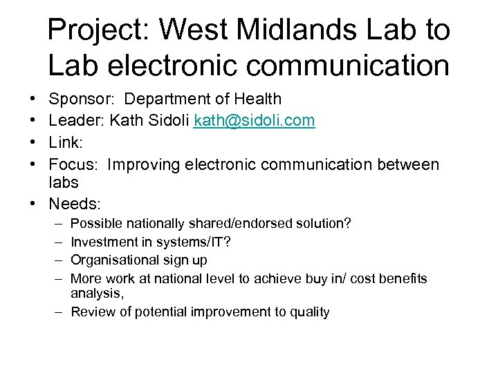 Project: West Midlands Lab to Lab electronic communication • • Sponsor: Department of Health