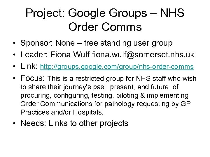 Project: Google Groups – NHS Order Comms • • Sponsor: None – free standing