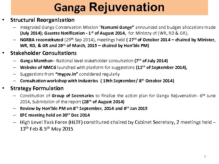 Ganga Rejuvenation • Structural Reorganization – Integrated Ganga Conservation Mission “Namami Gange” announced and