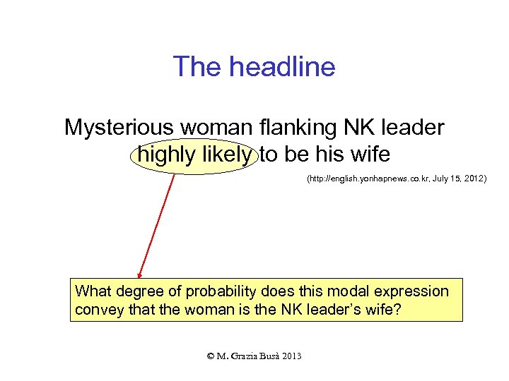 The headline Mysterious woman flanking NK leader highly likely to be his wife (http:
