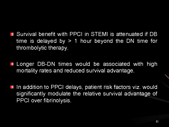 Survival benefit with PPCI in STEMI is attenuated if DB time is delayed by