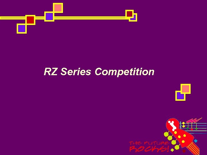 RZ Series Competition 