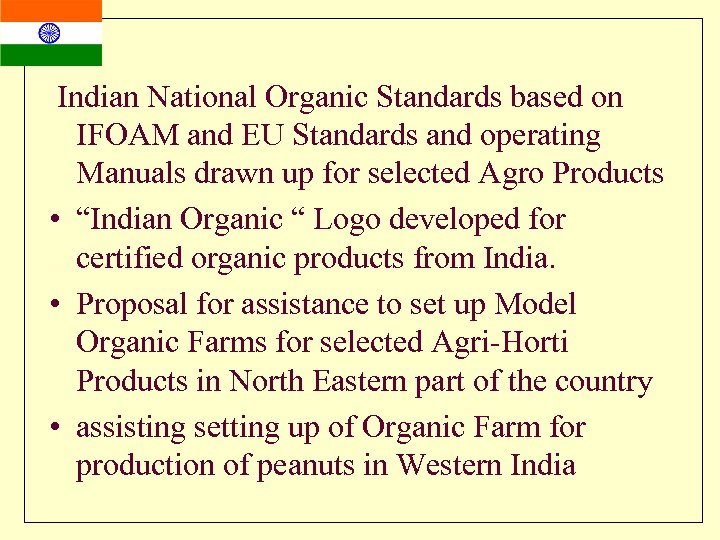 Indian National Organic Standards based on IFOAM and EU Standards and operating Manuals drawn