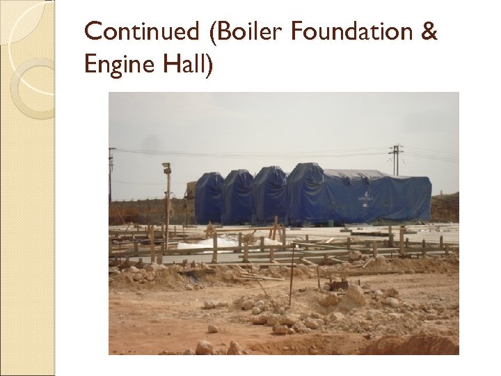 Continued (Boiler Foundation & Engine Hall) 