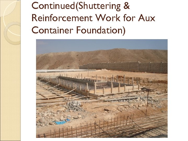 Continued(Shuttering & Reinforcement Work for Aux Container Foundation) 